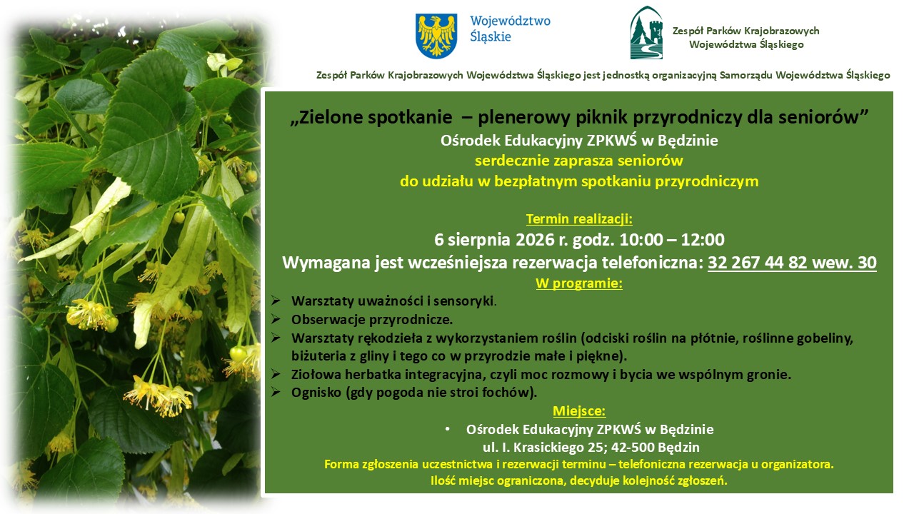 Plakat informacyjny dot. przyrodniczego spotkania dla seniorów. W lewej części zdjęcie kwitnących kwiatów lipy. W prawej części materiał informacyjny (miejsce, data, zasady udziału, program, dane tele - adresowe). W górnej części znak herbowy Województwa Śląskiego i logotyp ZPKWŚ.